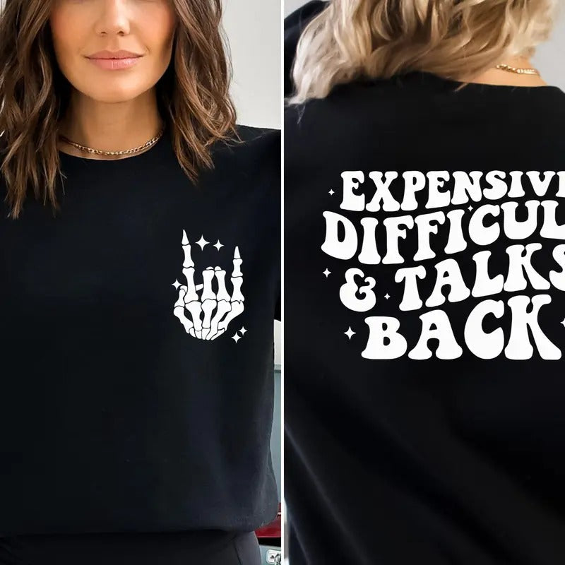 Expensive Difficult Talks Back Front Back Funny Wife Friend T-Shirts, Hoodie, Sweatshirt - T-Shirt, Sweatshirt, Hoodie