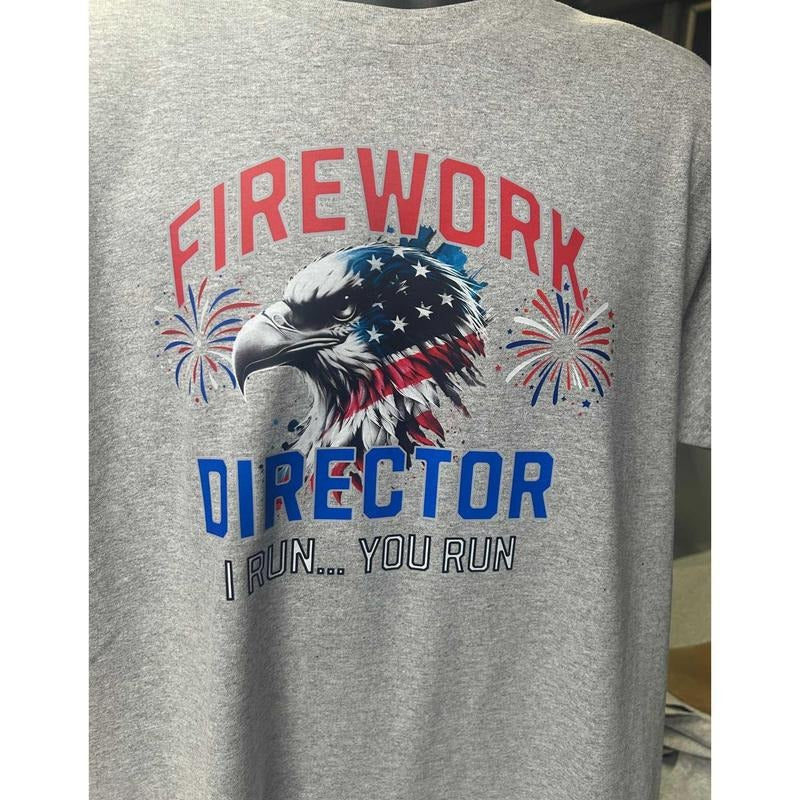 FIREWORK DIRECTOR I RUN... YOU RUN T-Shirts, Hoodie, Sweatshirt - T-Shirt, Sweatshirt, Hoodie
