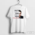 Facts Dont Care About Your Feelings Charlie Kirk Unisex T-shirt, Sweatshirt, Hoodie, Long Sleeve Tee - T-Shirt, Sweatshirt, Hoodie