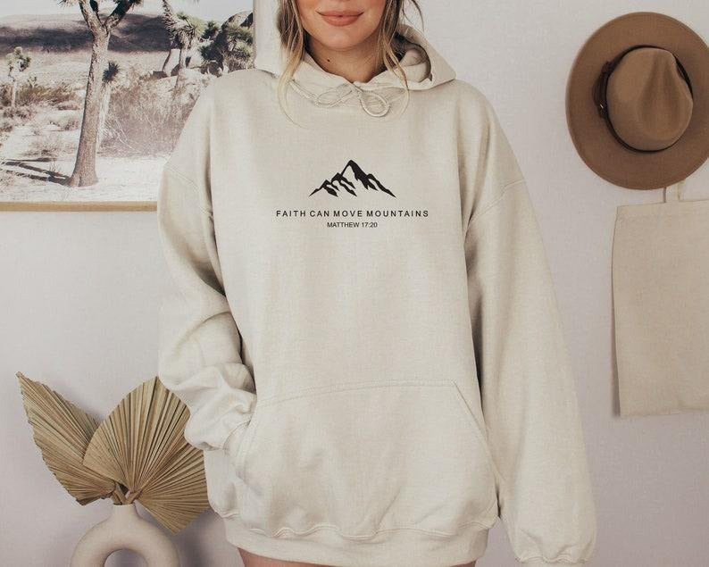 Faith Can Move Mountains Christian Faith Christian T-Shirts, Hoodie, Sweatshirt - T-Shirt, Sweatshirt, Hoodie