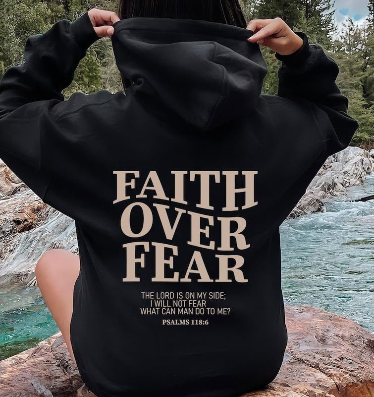 Faith Over Fear Christian Christian Jesus Bible Verse ; Cotton T-Shirts, Hoodie, Sweatshirt - T-Shirt, Sweatshirt, Hoodie