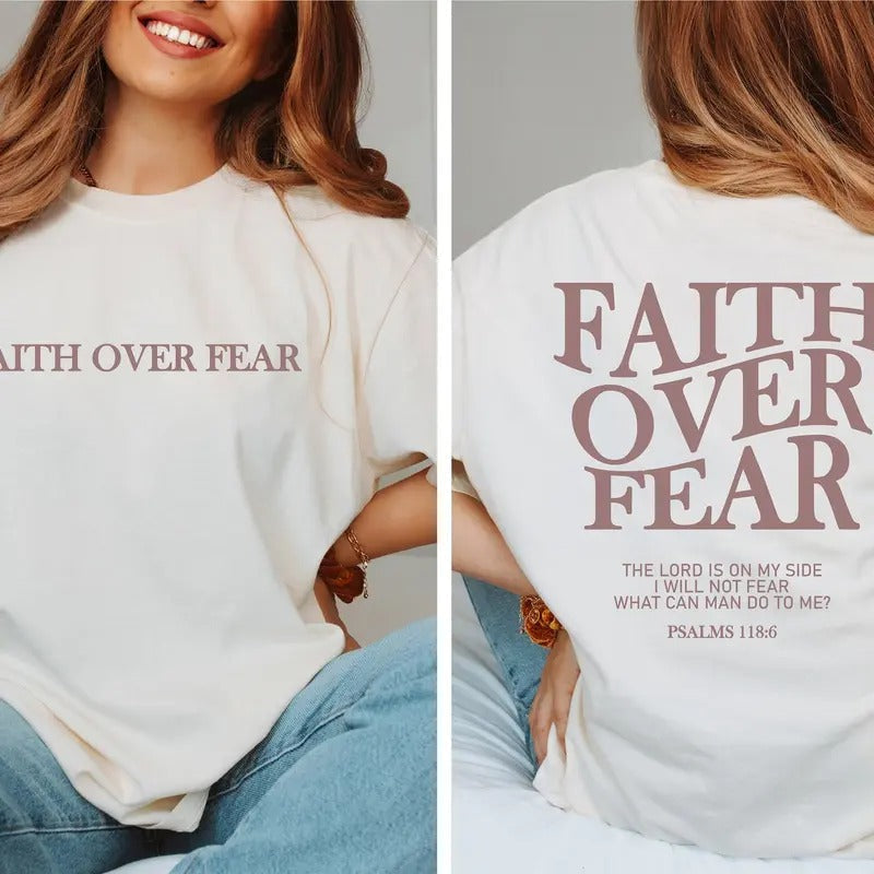 Faith Over Fear Christian Shirt Christian Shirt Jesus Cheistmas Shirts Shirt Bible Verse Shirt T-Shirts, Hoodie, Sweatshirt - T-Shirt, Sweatshirt, Hoodie