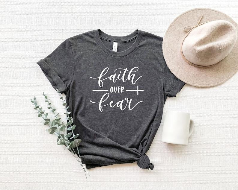 Faith Over Fear Shirt Christian Shirts Faith Shirt Religious T-Shirts, Hoodie, Sweatshirt - T-Shirt, Sweatshirt, Hoodie