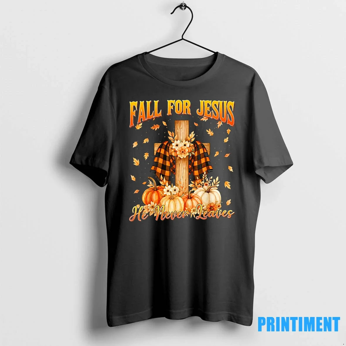Fall For Jesus He Never Leaves Autumn Christian Tshirts Sweater Unisex T-shirt, Sweatshirt, Hoodie, Long Sleeve Tee - T-Shirt, Sweatshirt, Hoodie