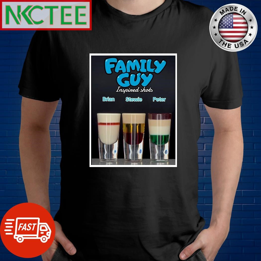 Family guy inspired shots Brian Stewie Peter wine shirt Unisex T-shirt, Sweatshirt, Hoodie, Long Sleeve Tee - T-Shirt, Sweatshirt, Hoodie