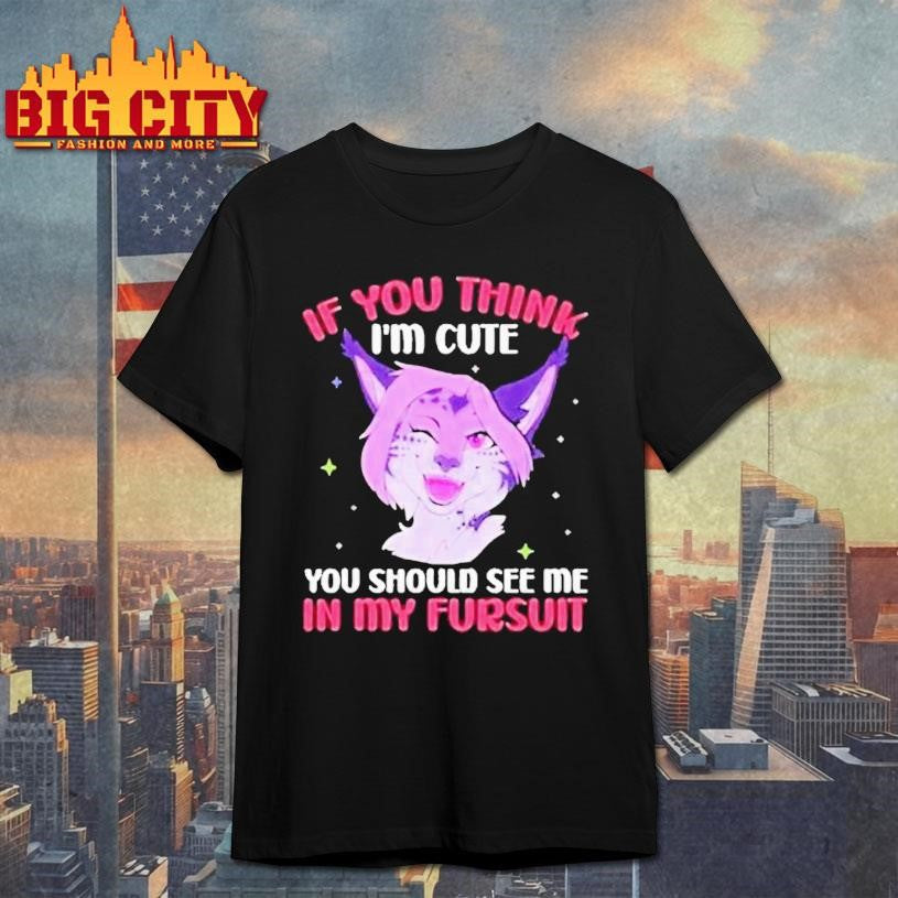 Fandom Fursona Fox If You Think Im Cute You Should See My Fursuit Shirt Unisex T-shirt, Sweatshirt, Hoodie, Long Sleeve Tee - T-Shirt, Sweatshirt, Hoodie