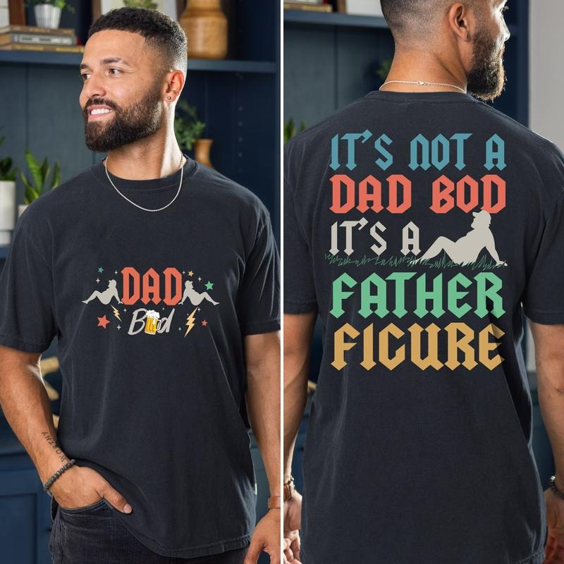 Shirt 'S Not Dad Bod 'S Father Figure Retro Dad Shirt Father Funny Daddy Shirt Joke Dad TK43GN T-Shirts, Hoodie, Sweatshirt - T-Shirt, Sweatshirt, Hoodie