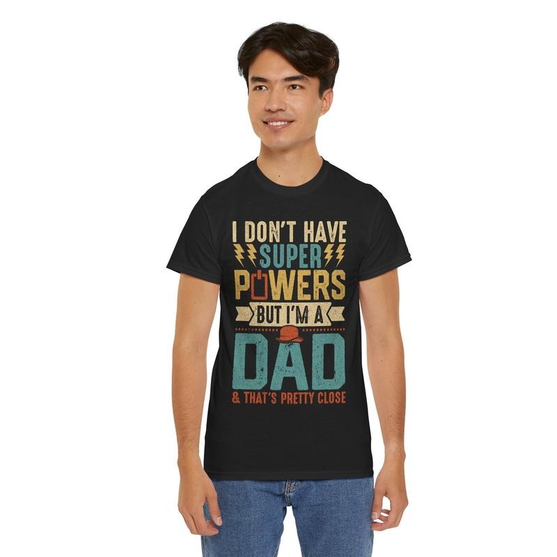 'I Don'T Have Super Powers But I'M Dad & That'S Pretty Close V T-Shirts, Hoodie, Sweatshirt - T-Shirt, Sweatshirt, Hoodie