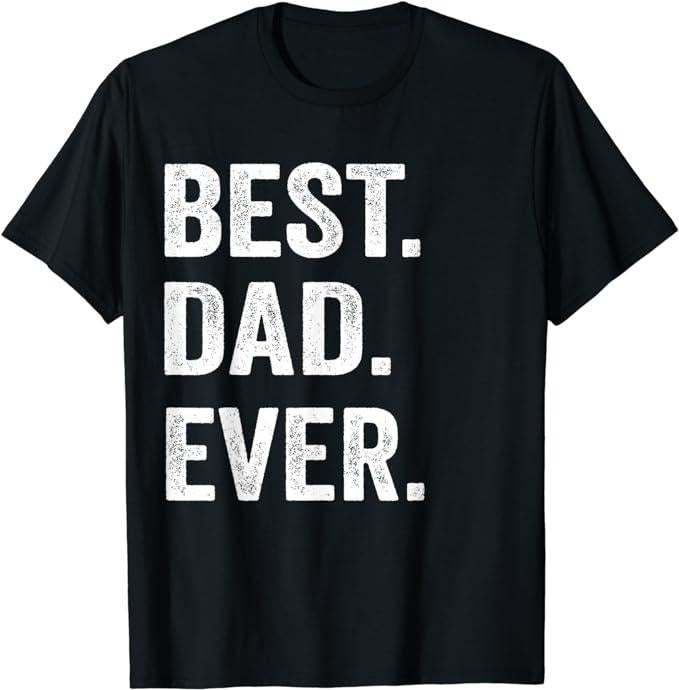 Dad Best Dad Ever Funny Husband Menswear Top Underwear T-Shirts, Hoodie, Sweatshirt - T-Shirt, Sweatshirt, Hoodie