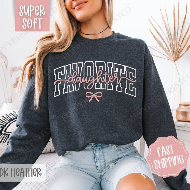 Favorite Daughter Favorite Family Funny Daughter T-Shirts, Hoodie, Sweatshirt - T-Shirt, Sweatshirt, Hoodie