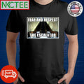 Fear and respect The Escalator shirt Unisex T-shirt, Sweatshirt, Hoodie, Long Sleeve Tee - T-Shirt, Sweatshirt, Hoodie