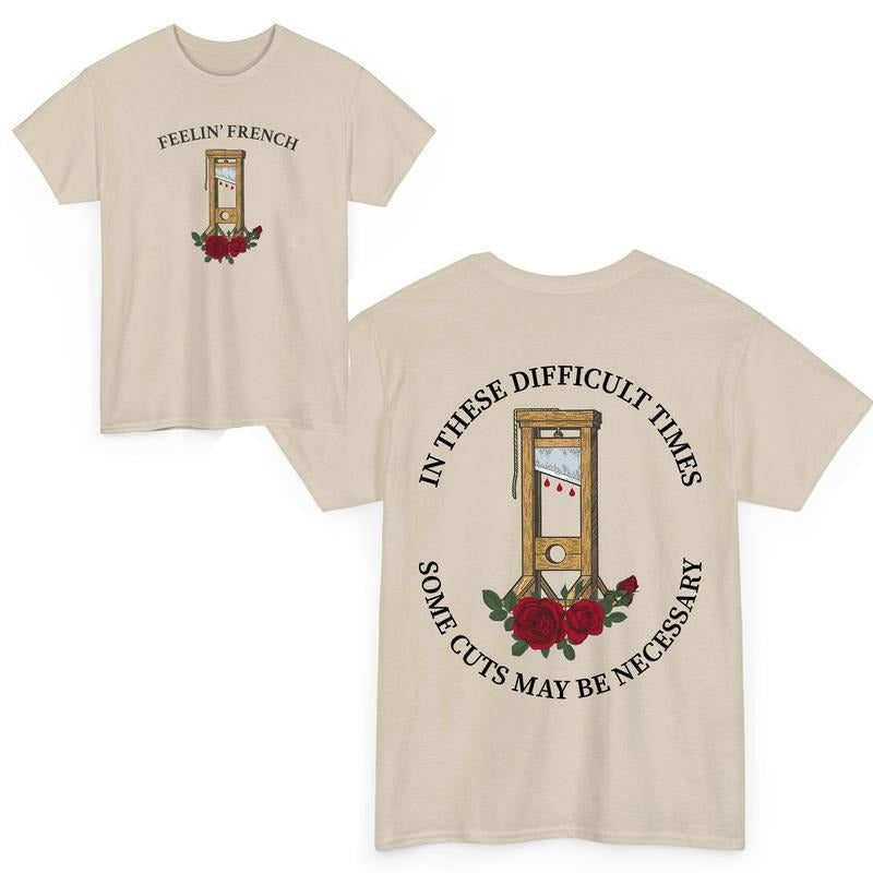 Feelin' FrNch Funny 2Sided These Difficult Times Some Cuts Maybe Necessary T-Shirts, Hoodie, Sweatshirt - T-Shirt, Sweatshirt, Hoodie