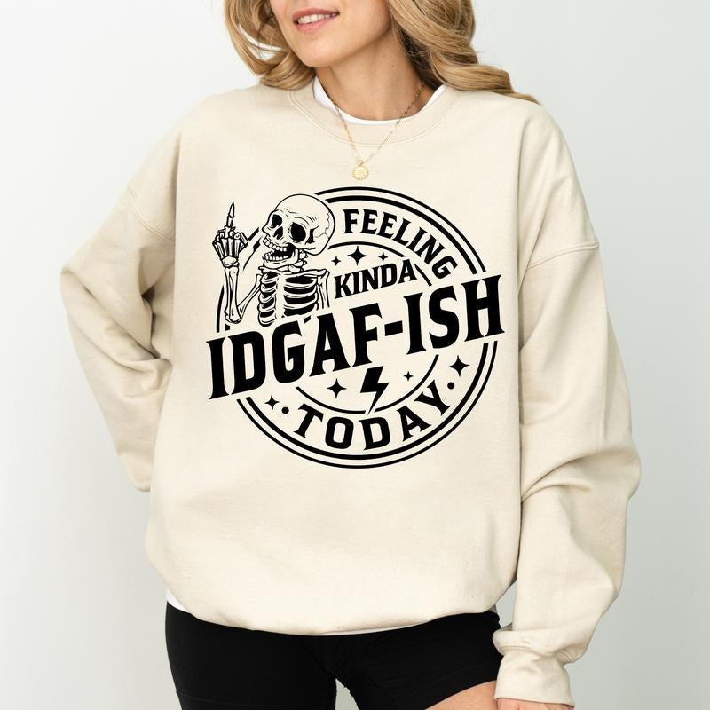 Feeling Kinda IDGAF Ish Today IDGAF Mood Sarcastic Long Sleeves Funny Sarcasm T-Shirts, Hoodie, Sweatshirt - T-Shirt, Sweatshirt, Hoodie