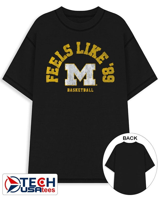 Feels Like 89 Michigan Wolverines Basketball shirt Unisex T-shirt, Sweatshirt, Hoodie, Long Sleeve Tee - T-Shirt, Sweatshirt, Hoodie