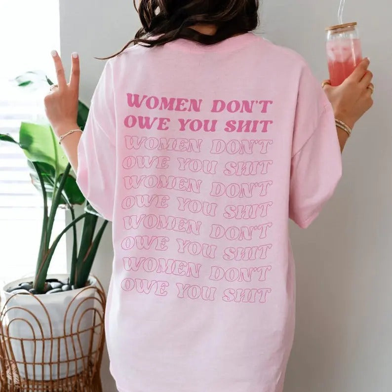 Feminist Don'T Owe You Sh*T Vintage Equal Rights Feminist Shirt Empowered Woman Feminist T-Shirts, Hoodie, Sweatshirt - T-Shirt, Sweatshirt, Hoodie