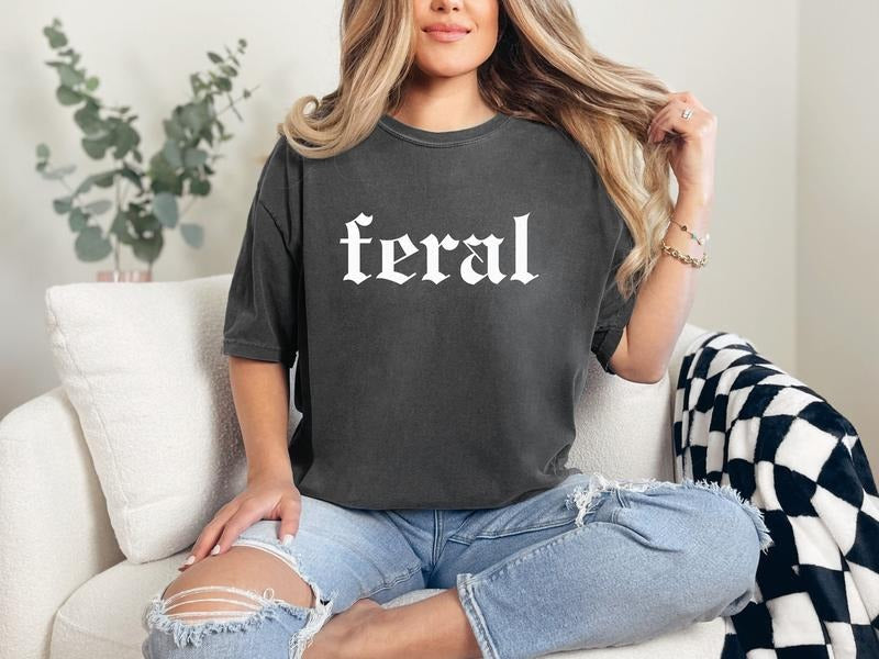 Feral Shirt Feral T Shirtunisex Feral Shirtsarcastic Teeferal Feral Tshirtcowgirl Teecool T Shirtferal TK43GN T-Shirts, Hoodie, Sweatshirt - T-Shirt, Sweatshirt, Hoodie
