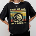 First All I'M Delight Opossum Lover Shirt Opossum Comfort Sarcastic Angry Opossum Cute Sarcastic Shirt Funny Animal Shirt Sarcastic Self Love Shirt Sarcasm Shirt Opossum Top T-Shirts, Hoodie, Sweatshirt - T-Shirt, Sweatshirt, Hoodie