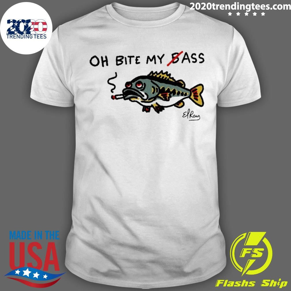 Fish Smoking Oh Bite My Bass Funny Shirt Unisex T-shirt, Sweatshirt, Hoodie, Long Sleeve Tee - T-Shirt, Sweatshirt, Hoodie