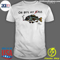 Fish Smoking Oh Bite My Bass Funny Shirt Unisex T-shirt, Sweatshirt, Hoodie, Long Sleeve Tee - T-Shirt, Sweatshirt, Hoodie