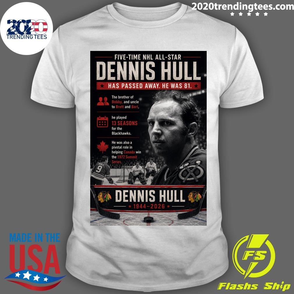 Five-Time NHL All-Star Dennis Hull Has Passed Away He Was 81 Shirt Unisex T-shirt, Sweatshirt, Hoodie, Long Sleeve Tee - T-Shirt, Sweatshirt, Hoodie