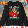 Fiyero All I Want For Christmas Is Jonathan Bailey ugly Christmas shirt Unisex T-shirt, Sweatshirt, Hoodie, Long Sleeve Tee - T-Shirt, Sweatshirt, Hoodie