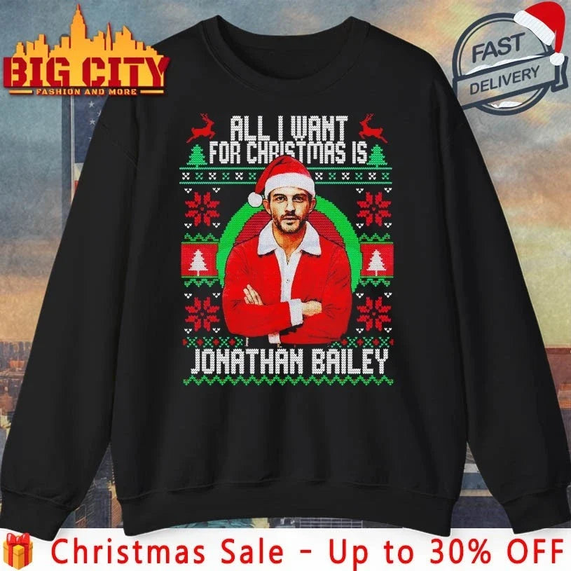 Fiyero All I Want For Christmas Is Jonathan Bailey ugly Christmas shirt Unisex T-shirt, Sweatshirt, Hoodie, Long Sleeve Tee - T-Shirt, Sweatshirt, Hoodie