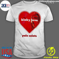 Flesh Balloon Pale Saints Kinky Love Shirt Unisex T-shirt, Sweatshirt, Hoodie, Long Sleeve Tee - T-Shirt, Sweatshirt, Hoodie