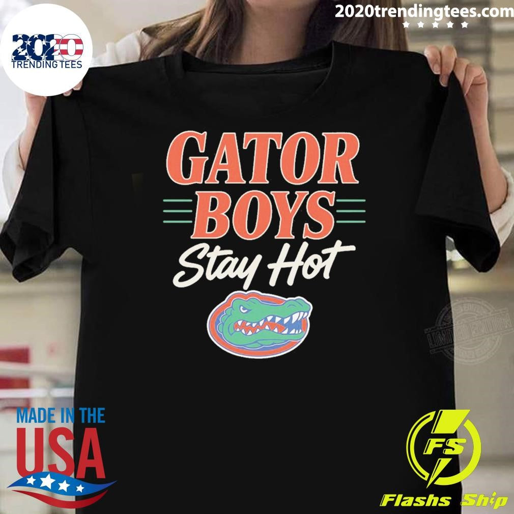 Florida Basketball Gator Boys Stay Hot Shirt Unisex T-shirt, Sweatshirt, Hoodie, Long Sleeve Tee - T-Shirt, Sweatshirt, Hoodie