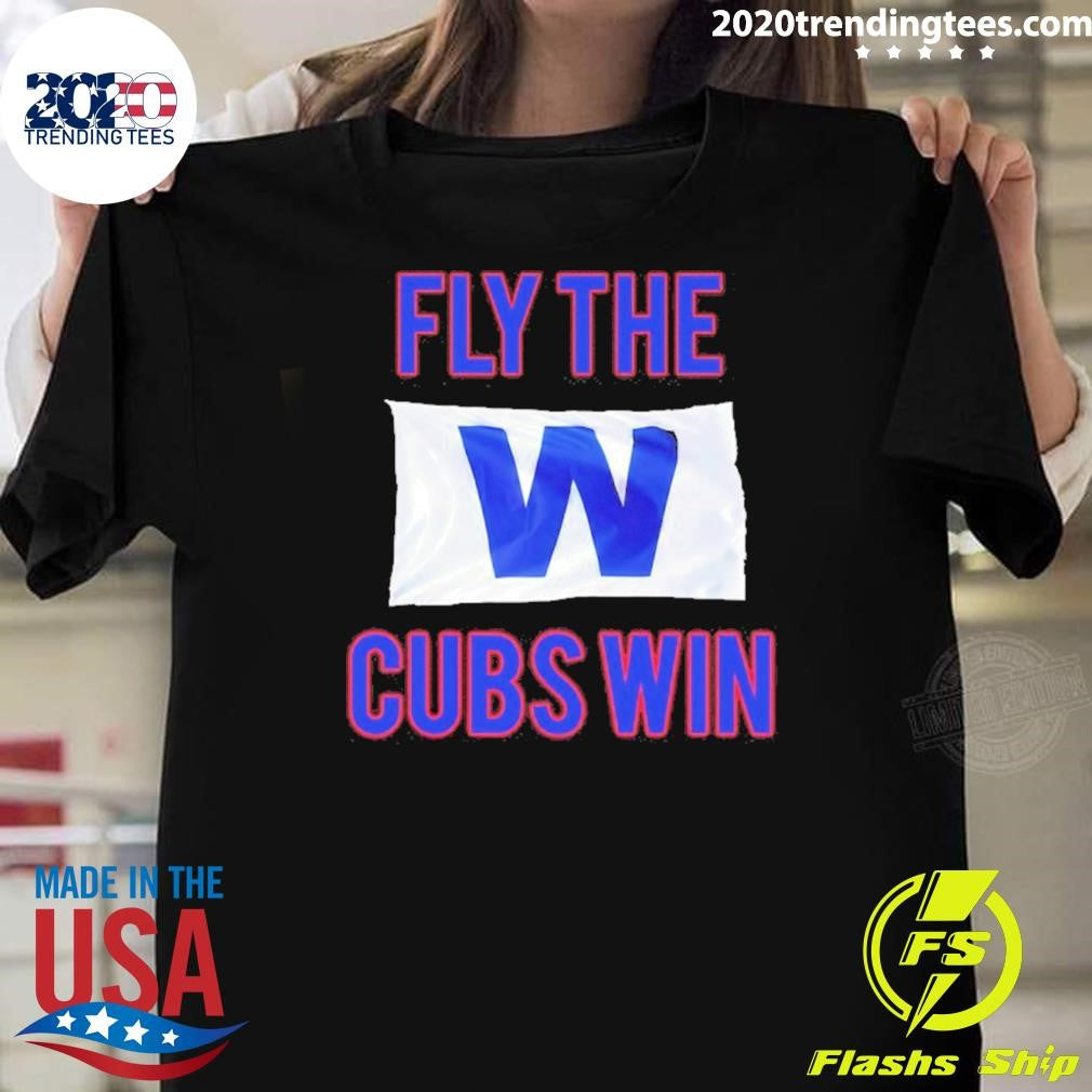 Fly The W Cubs Win Shirt Unisex T-shirt, Sweatshirt, Hoodie, Long Sleeve Tee - T-Shirt, Sweatshirt, Hoodie