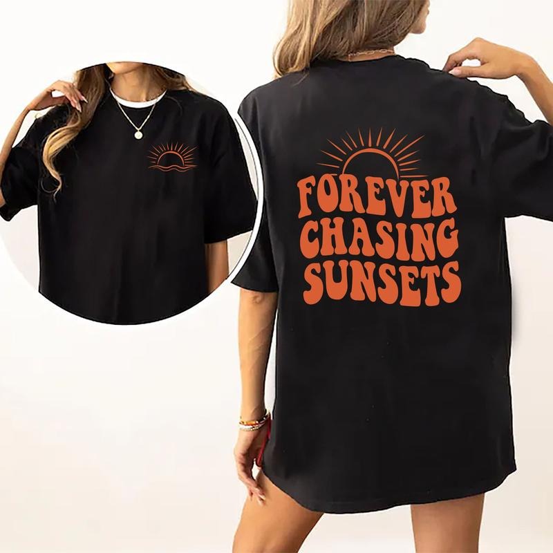 Forever Chasing Sunsets Shirt Sunsets Lover Unhinged Shirt Trip Printed Summer Family Vacation Comfy Fabric Tops Menswear Womenswear Cotton Fabric Relaxed Fit Chic T-Shirts, Hoodie, Sweatshirt - T-Shirt, Sweatshirt, Hoodie