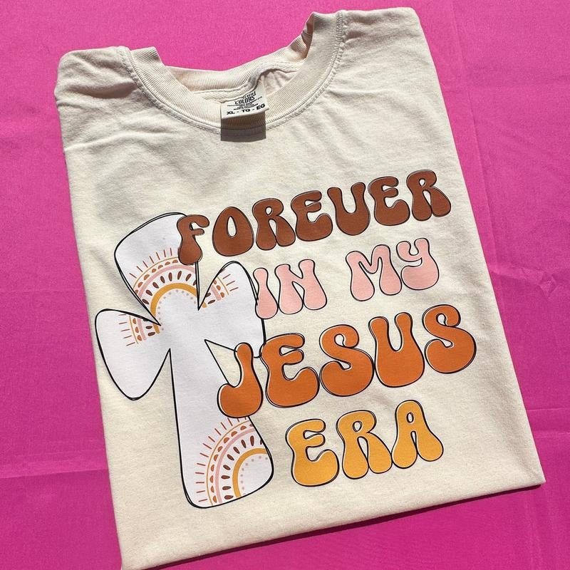 Forever My Jesus Era Comfort Colors T-Shirts, Hoodie, Sweatshirt - T-Shirt, Sweatshirt, Hoodie