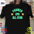 Former Cyo All-star Shirt Unisex T-shirt, Sweatshirt, Hoodie, Long Sleeve Tee - T-Shirt, Sweatshirt, Hoodie