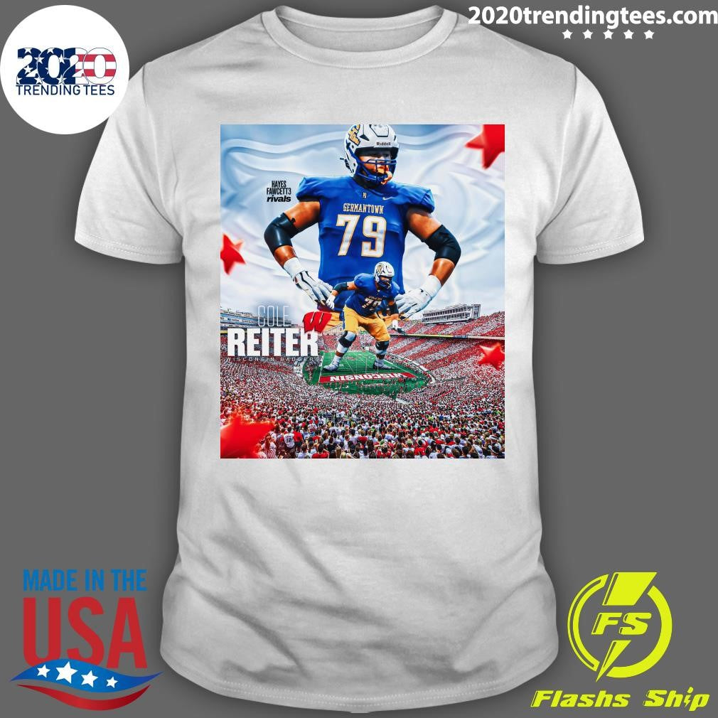 Four-Star OT Cole Reiter has Committed to Wisconsin Shirt Unisex T-shirt, Sweatshirt, Hoodie, Long Sleeve Tee - T-Shirt, Sweatshirt, Hoodie