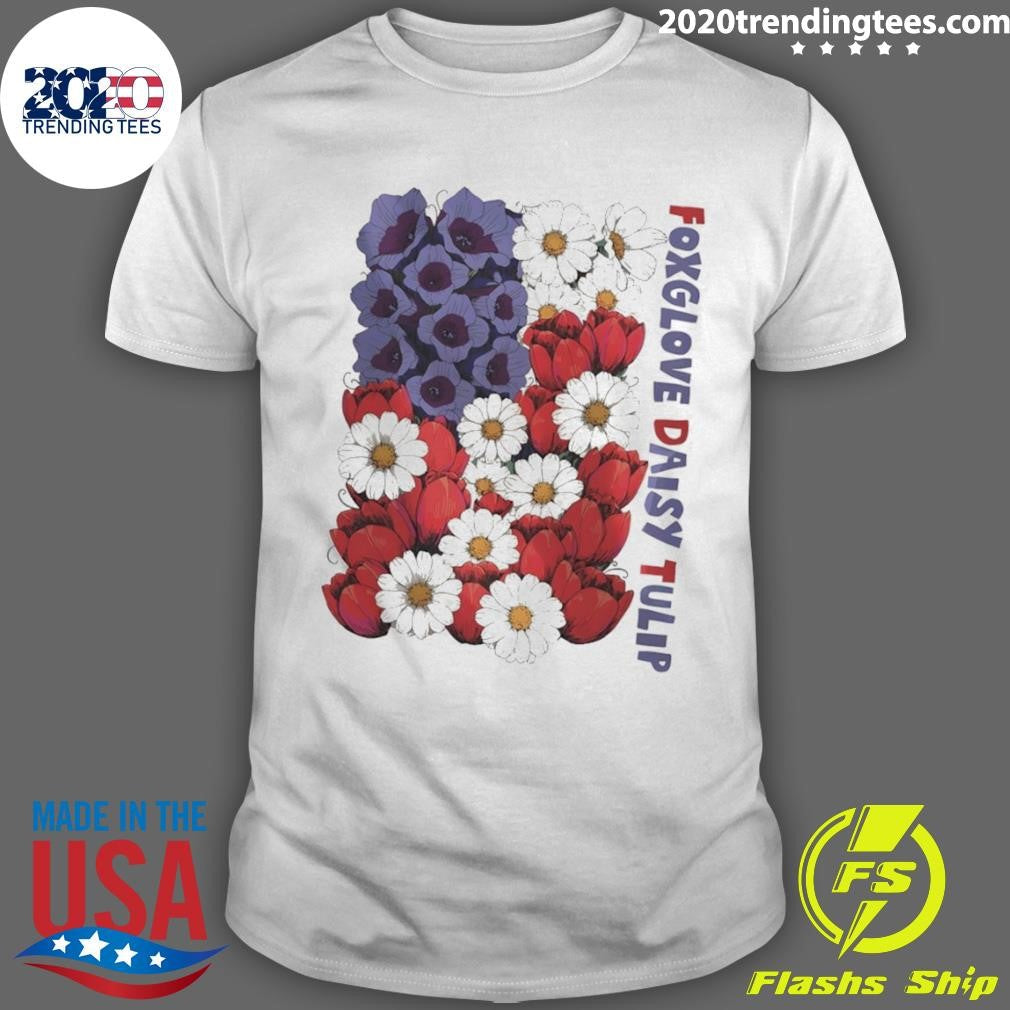 Foxglove Daisy Tulip USA Flag Floral Fourth of July America 250th Anniversary shirt Unisex T-shirt, Sweatshirt, Hoodie, Long Sleeve Tee - T-Shirt, Sweatshirt, Hoodie