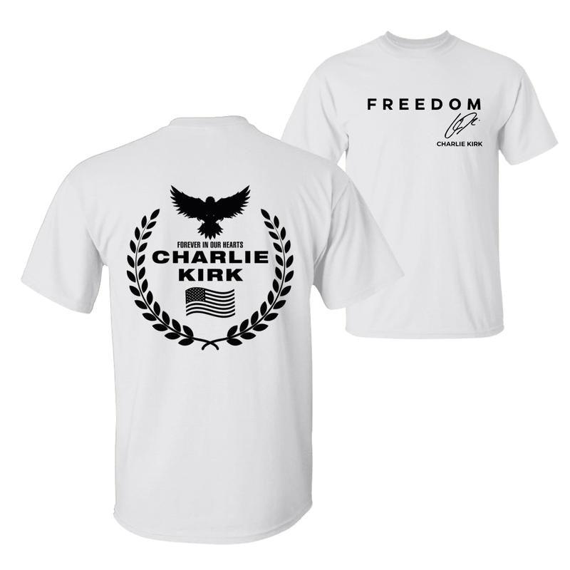 Freedom Charlie Kirk True American Patriot Eagle Wreath "Forever Our Hearts" Memorial Casual Cotton T-Shirts, Hoodie, Sweatshirt - T-Shirt, Sweatshirt, Hoodie
