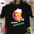 Friday Cervezas Beer Shirt Unisex T-shirt, Sweatshirt, Hoodie, Long Sleeve Tee - T-Shirt, Sweatshirt, Hoodie