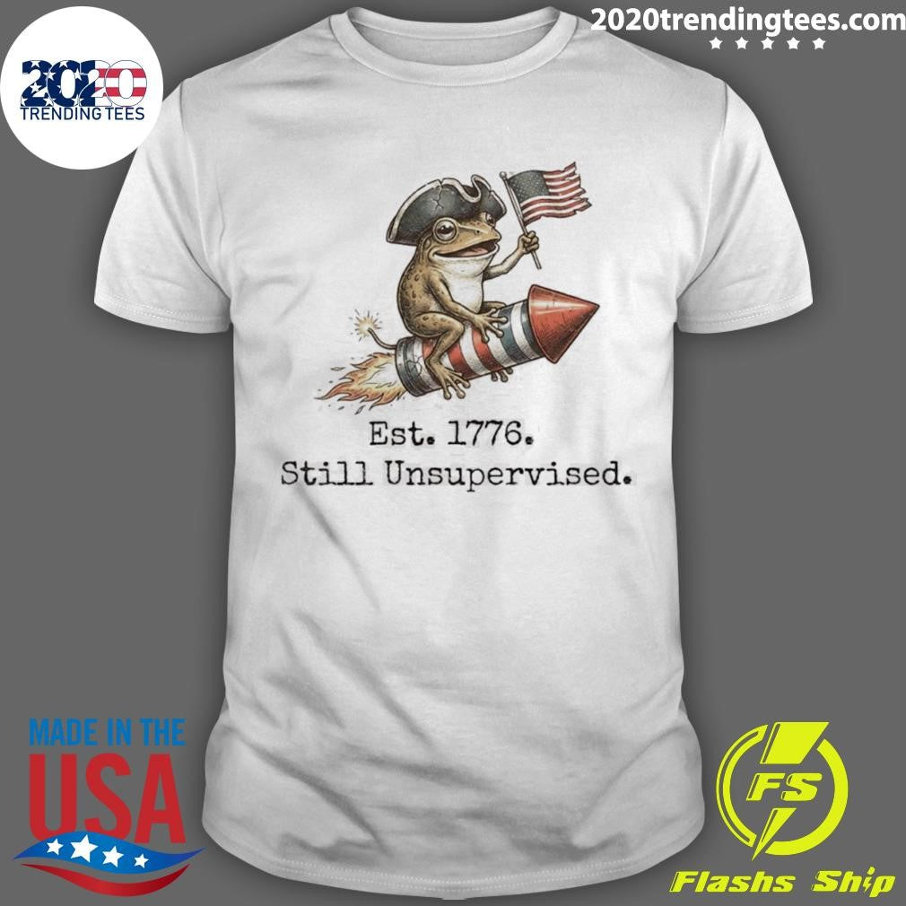 Frog Est 1776 Still Unsupervised American 250th Anniversary Shirt Unisex T-shirt, Sweatshirt, Hoodie, Long Sleeve Tee - T-Shirt, Sweatshirt, Hoodie
