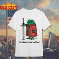 Frog I’m Burnt Out M’lord Shirt Unisex T-shirt, Sweatshirt, Hoodie, Long Sleeve Tee - T-Shirt, Sweatshirt, Hoodie
