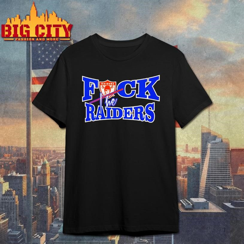 Fuck The Oakland Raiders Shirt Unisex T-shirt, Sweatshirt, Hoodie, Long Sleeve Tee - T-Shirt, Sweatshirt, Hoodie