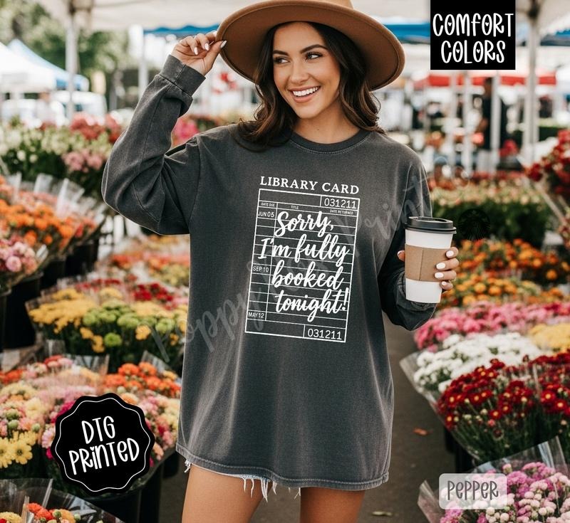 Fully Booked Tonight Comfort Colors Long Sleeve Cute Book Reading T-Shirts, Hoodie, Sweatshirt - T-Shirt, Sweatshirt, Hoodie