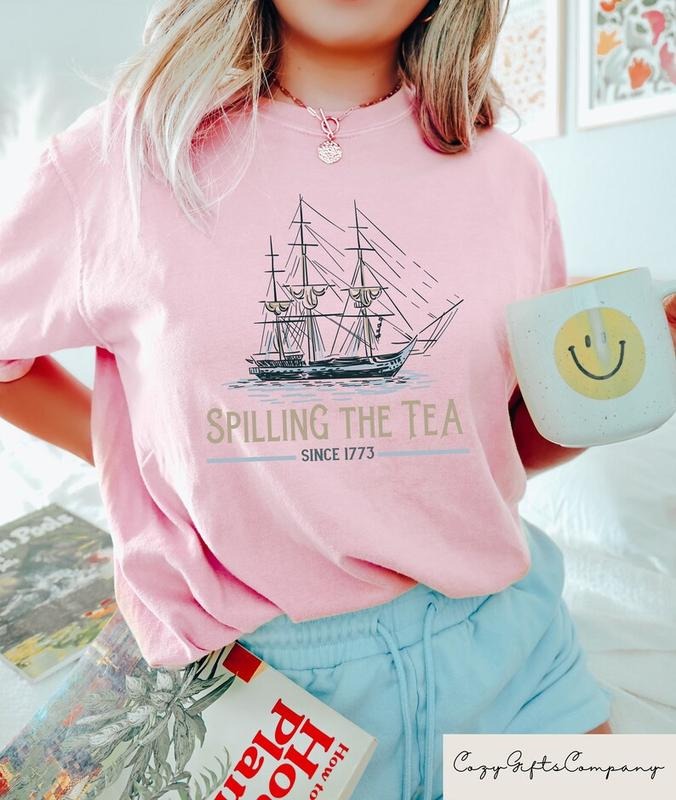 Funny 4th July Spilling Tea Since 1773 Veterans Patriotic Top Independence Day American USA 02 T-Shirts, Hoodie, Sweatshirt - T-Shirt, Sweatshirt, Hoodie