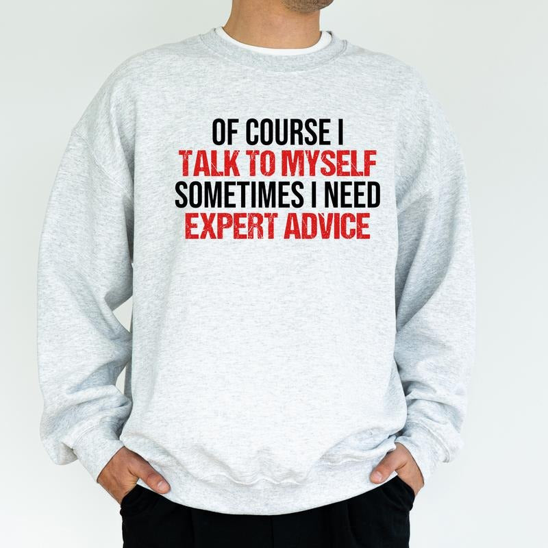 Funny Advice Sarcastic Humorous Saying Sassy Attitude Top Him Cotton Fabric Menswear T-Shirts, Hoodie, Sweatshirt - T-Shirt, Sweatshirt, Hoodie