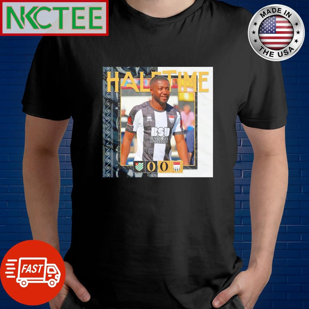 Funny Bath City FC half time shirt Unisex T-shirt, Sweatshirt, Hoodie, Long Sleeve Tee - T-Shirt, Sweatshirt, Hoodie