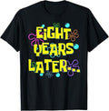 Funny Shirts Eight Years Later 8th Party 8 Year Old Funny Meme Menswear Top Meme T-Shirts, Hoodie, Sweatshirt - T-Shirt, Sweatshirt, Hoodie