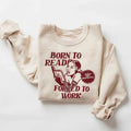 Funny Bookish Shirt Born Read Forced Work Meme Bookish Bookworm Romance Reader Book Lover T-Shirts, Hoodie, Sweatshirt - T-Shirt, Sweatshirt, Hoodie