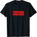 Funny Brother Shirt Brother Bruh Meme Funny Saying Brother Greeting Menswear Casual Cotton T-Shirts, Hoodie, Sweatshirt - T-Shirt, Sweatshirt, Hoodie
