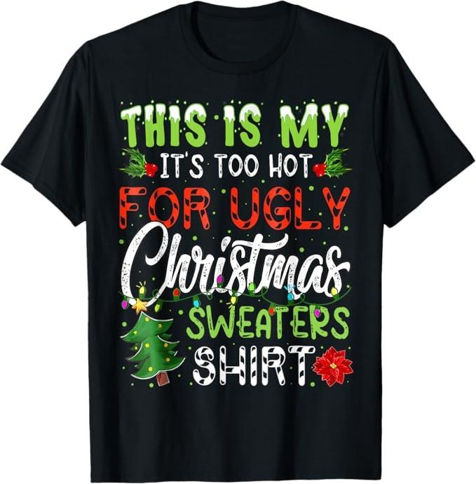 Funny Shirt This Is My 'S Too Hot Ugly Menswear Top T-Shirts, Hoodie, Sweatshirt - T-Shirt, Sweatshirt, Hoodie