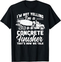 Funny Construction Work Shirts Concrete Finisher Funny Concrete Construction Work Menswear Casual Cotton Top Basic T-Shirts, Hoodie, Sweatshirt - T-Shirt, Sweatshirt, Hoodie
