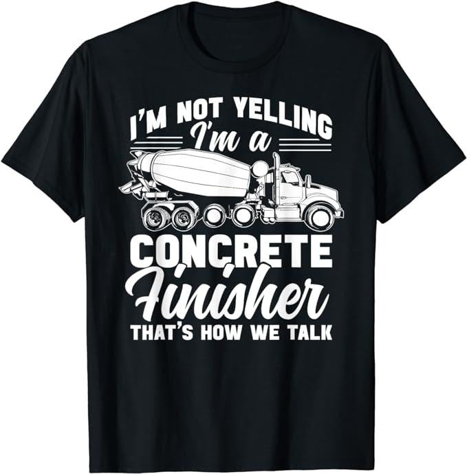 Funny Construction Work Shirts Concrete Finisher Funny Concrete Construction Work Menswear Casual Cotton Top Basic T-Shirts, Hoodie, Sweatshirt - T-Shirt, Sweatshirt, Hoodie