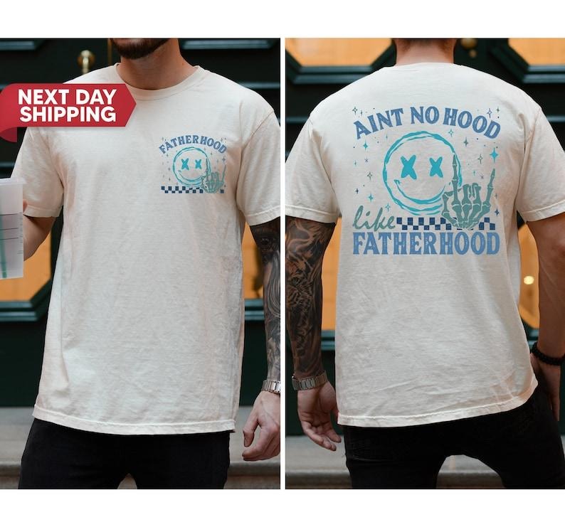 Funny Dad Ain'T No Hood Like Fatherhood Funny Shirt Sarcastic Retro Shirt Dad Fatherhood Shirt Cool Dad Club 2 Sides T-Shirts, Hoodie, Sweatshirt - T-Shirt, Sweatshirt, Hoodie